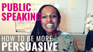 Public Speaking - How to be more PERSUASIVE