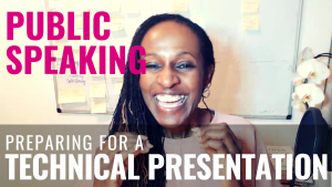 Public Speaking - Preparing for a TECHNICAL PRESENTATION