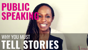 Public Speaking - Why you must TELL STORIES