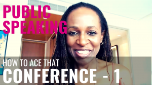 Public Speaking - How to ace that CONFERENCE - 1