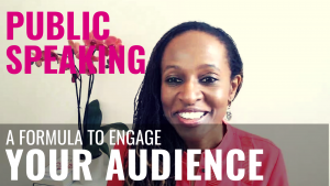 Public Speaking - A formula to engage YOUR AUDIENCE