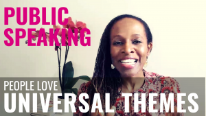 Public Speaking - People love UNIVERSAL THEMES