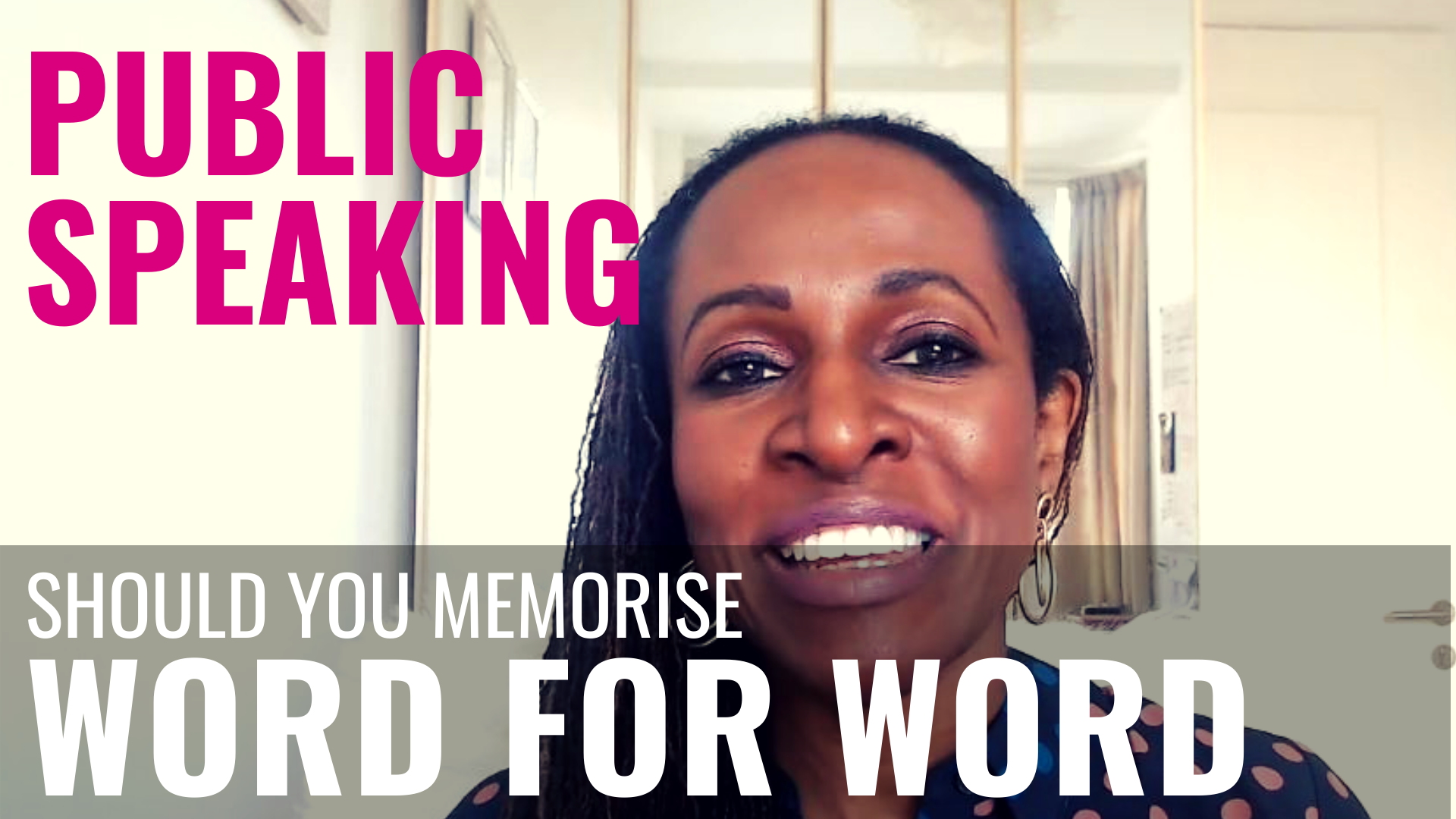 PUBLIC SPEAKING Should You Memorise WORD FOR WORD Shola Kaye